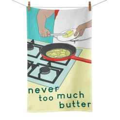 Emmmakes Kitchen Textiles & Clothing^Never Too Much Butter Tea Towel